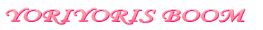 YORIYORIS BOOM 